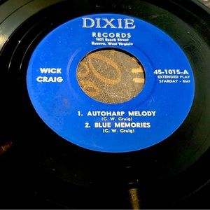 Wick Craig 
DIXIE STARDAY EP 
4 Autoharp Cuts
VG++ $50.00  #Country #Hillbilly